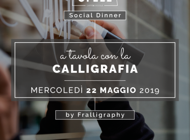 Ofel? Social Dinner | a tavola con la calligrafia | Ofel?. Caff? & Coccole. Milano